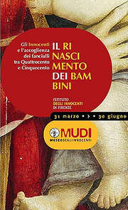 The Children's Renaissance - Istituto degli Innocenti - Florence